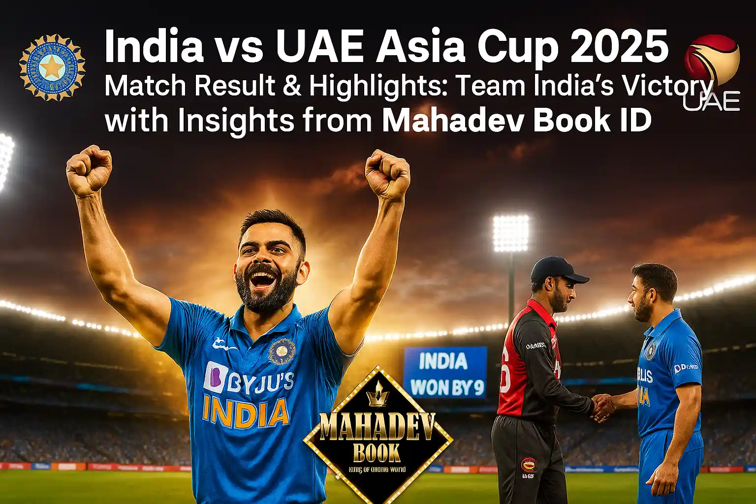 India vs UAE Asia Cup 2025 match highlights and full results with Mahadev Book ID insights